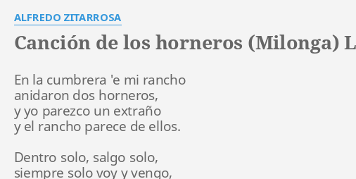 "CANCIÓN DE LOS HORNEROS (MILONGA)" LYRICS By ALFREDO ZITARROSA: En La ...