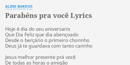 ParabÉns Pra VocÊ Lyrics By Aline Barros Hoje é Dia Do