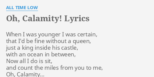 "OH, CALAMITY!" LYRICS By ALL TIME LOW: When I Was Younger...