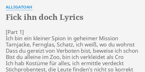 fick ihn doch lyrics by alligatoah ich bin ein kleiner