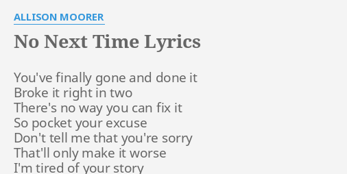 no-next-time-lyrics-by-allison-moorer-you-ve-finally-gone-and