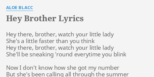 Hey Brother Lyrics By Aloe Blacc Hey There Brother Watch