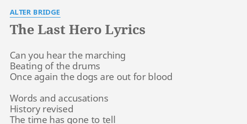 The Last Hero Lyrics By Alter Bridge Can You Hear The