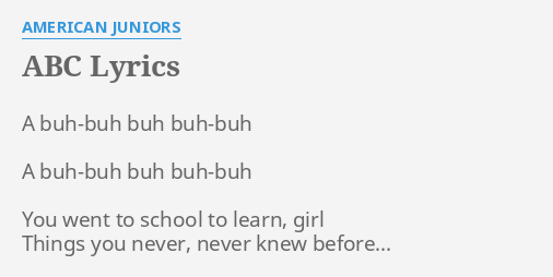 "ABC" LYRICS By AMERICAN JUNIORS: A Buh-buh Buh Buh-buh...