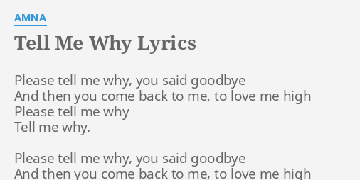 Tell Me Why Lyrics By Amna Please Tell Me Why