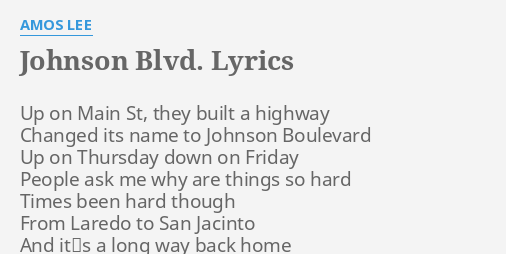 Johnson Blvd Lyrics By Amos Lee Up On Main St