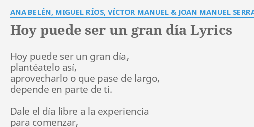 HOY PUEDE SER UN GRAN DÍA LYRICS by ANA BELÉN MIGUEL RÍOS VÍCTOR