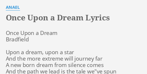 Once Upon A Dream Lyrics By Anael Once Upon A Dream