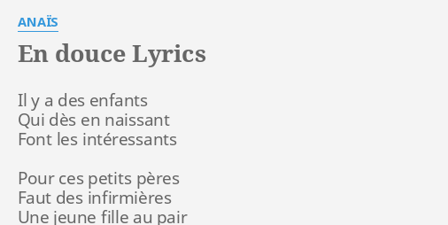 "EN DOUCE" LYRICS by ANAÏS: Il y a des...