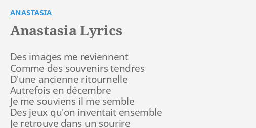 Anastasia Lyrics By Anastasia Des Images Me Reviennent