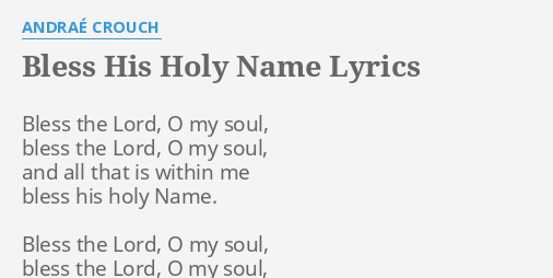 bless-his-holy-name-lyrics-by-andra-crouch-bless-the-lord-o