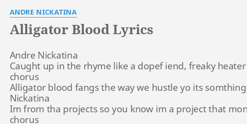 Alligator Blood Lyrics By Andre Nickatina Andre Nickatina Caught Up
