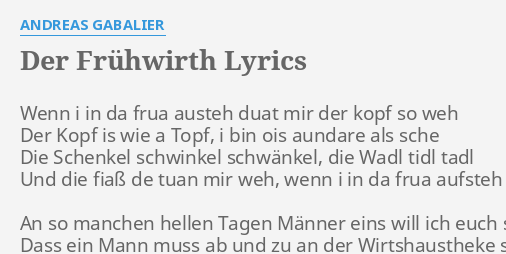 Der Fruhwirth Lyrics By Andreas Gabalier Wenn I In Da The clip can be played from any line of lyrics! lyrics by andreas gabalier