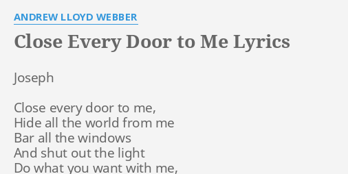 Close Every Door To Me Lyrics By Andrew Lloyd Webber