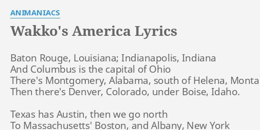 Wakko S America Lyrics By Animaniacs Baton Rouge Louisiana Indianapolis