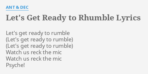 Let S Get Ready To Rhumble Lyrics By Ant Dec Let S Get Ready To