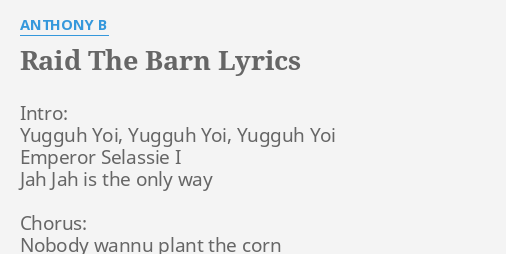 Raid The Barn Lyrics By Anthony B Intro Yugguh Yoi Yugguh