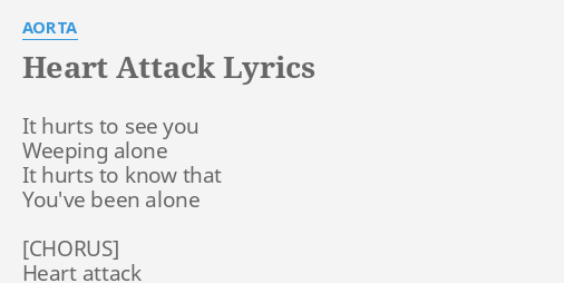 Heart Attack Lyrics By Aorta It Hurts To See