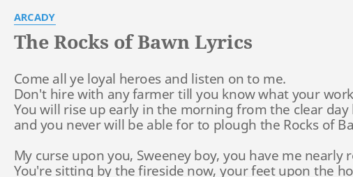 The Rocks Of Bawn Lyrics By Arcady Come All Ye Loyal