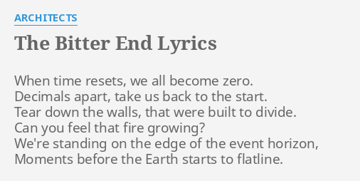 the-bitter-end-lyrics-by-architects-when-time-resets-we