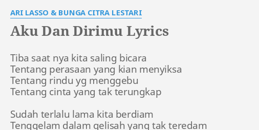 Aku Dan Dirimu Lyrics By Ari Lasso And Bunga Citra Lestari Tiba Saat Nya Kita 2396