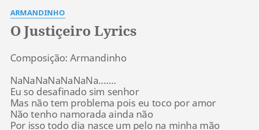 O JustiÇeiro Lyrics By Armandinho Composição Armandinho Nanananananana Eu 3966