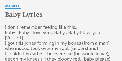 Baby Lyrics By Ashanti I Don T Remember Feeling