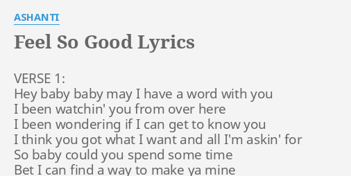 Feel So Good Lyrics By Ashanti Verse 1 Hey Baby