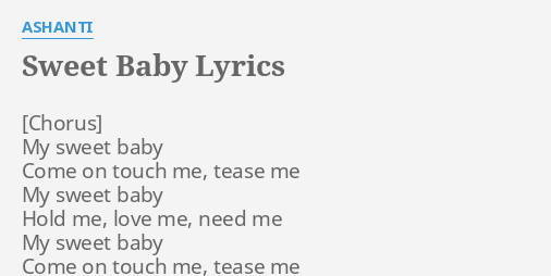 Sweet Baby Lyrics By Ashanti My Sweet Baby Come