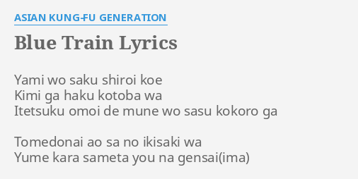 Blue Train Lyrics By Asian Kung Fu Generation Yami Wo Saku Shiroi