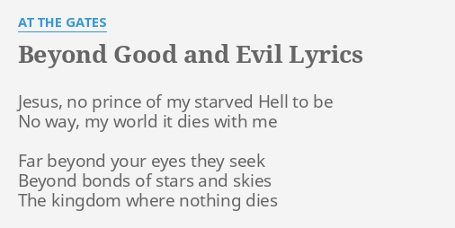 Beyond Good And Evil Lyrics By At The Gates Jesus No Prince Of