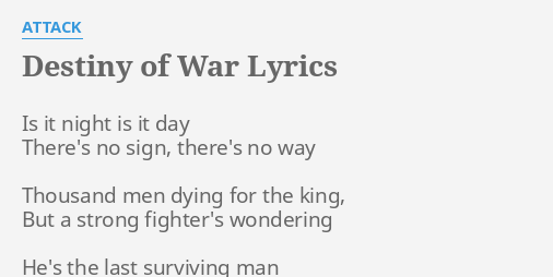 Destiny Of War Lyrics By Attack Is It Night Is