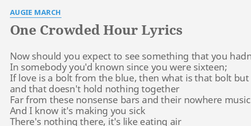 one-crowded-hour-lyrics-by-augie-march-now-should-you-expect