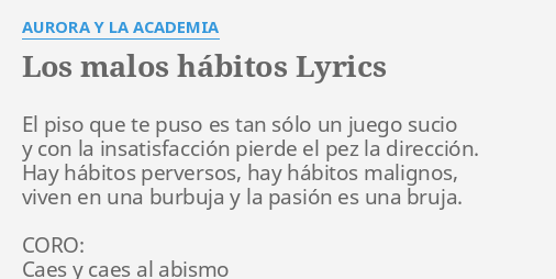 "LOS MALOS HÁBITOS" LYRICS By AURORA Y LA ACADEMIA: El Piso Que Te...