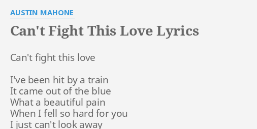 Can T Fight This Love Lyrics By Austin Mahone Can T Fight This Love