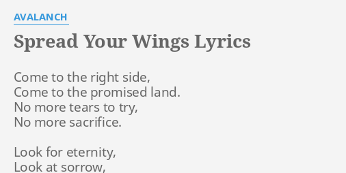 Spread Your Wings Lyrics By Avalanch Come To The Right