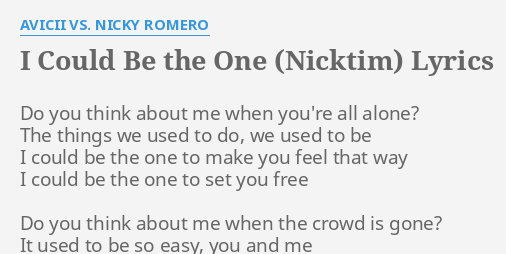 I Could Be The One Nicktim Lyrics By Avicii Vs Nicky Romero Do You Think About