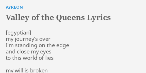 Valley Of The Queens Lyrics By Ayreon My Journey S Over I M
