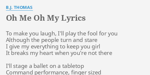 oh-me-oh-my-lyrics-by-b-j-thomas-to-make-you-laugh