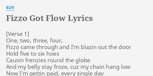 Fizzo Got Flow Lyrics By B2k One Two Three Four