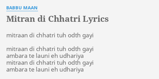 Mitran Di Chhatri Lyrics By Babbu Maan Mitraan Di Chhatri Tuh mitran di chhatri lyrics by babbu maan