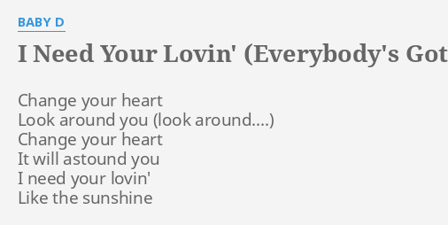 I Need Your Lovin Everybody S Gotta Learn Sometime Lyrics By