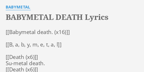 Babymetal Death Lyrics By Babymetal Su Metal