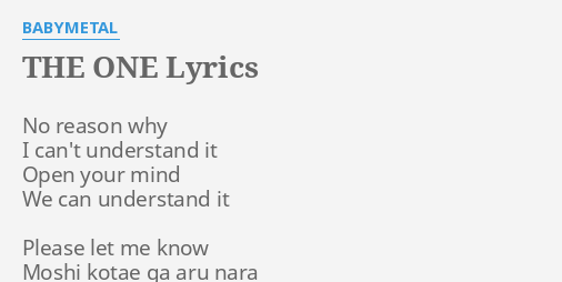 The One Lyrics By Babymetal No Reason Why I