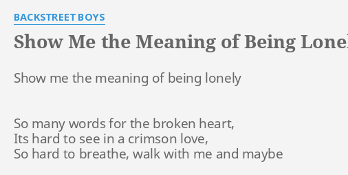 lyrics backstreet boys - show me the meaning of being lonely.lrc unknown