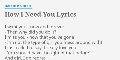 How I Need You Lyrics By Bad Boys Blue I Want You