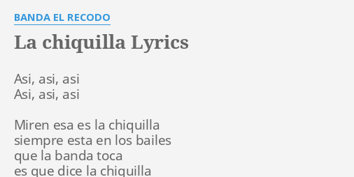 La Chiquilla Lyrics By Banda El Recodo Asi Asi Asi Asi