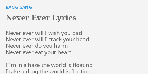 Never Ever Lyrics By Bang Gang Never Ever Will I