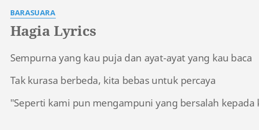 "HAGIA" LYRICS By BARASUARA: Sempurna Yang Kau Puja...