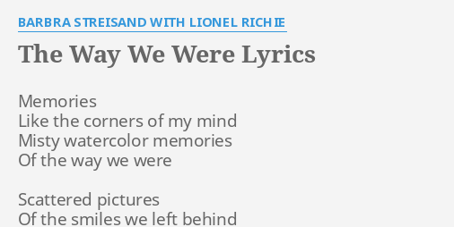 THE WAY WE WERE LYRICS By BARBRA STREISAND WITH LIONEL RICHIE   The Way We Were 79